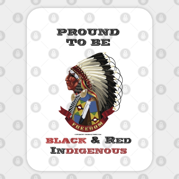 Proud To Be Black & Red Indigenous Sticker by The Binay Tribal Products